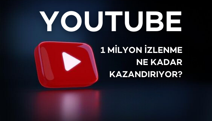 youtube 1 milyon izlenme