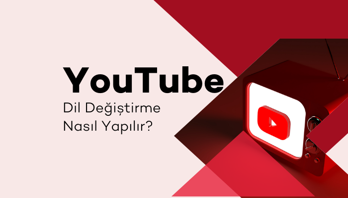 youtube dil değiştirme nasıl yapılır