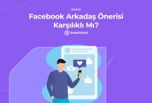 Facebook Arkadaş Önerisi Karşılıklı Mı?