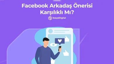 Facebook Arkadaş Önerisi Karşılıklı Mı?