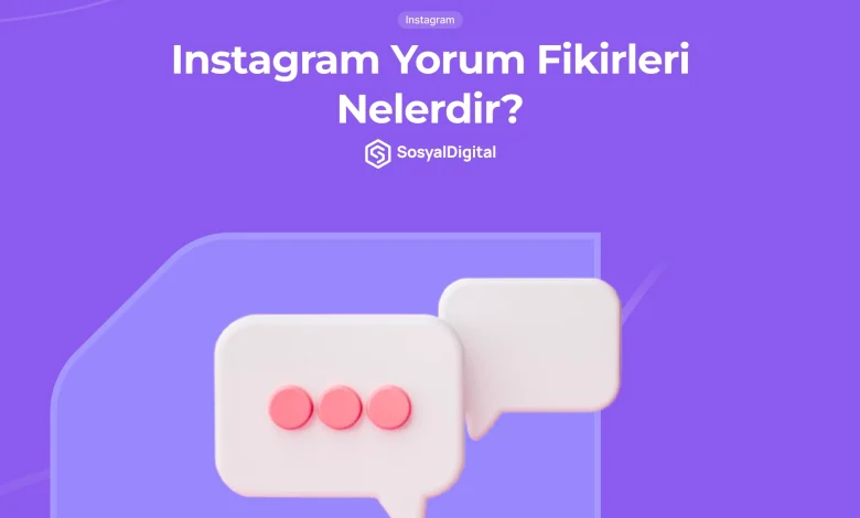 Instagram Yorum Fikirleri