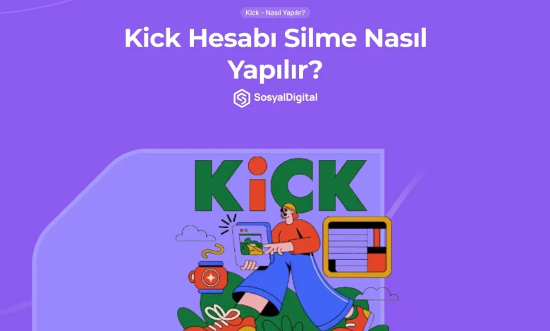 Kick Hesabı Silme