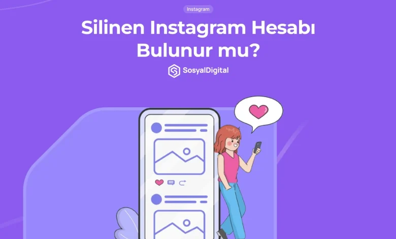 Silinen Instagram Hesabı Bulunur mu?