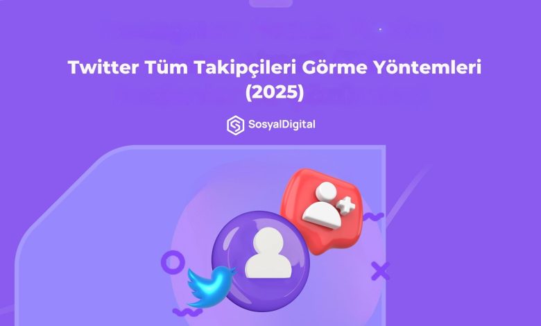 Twitter Tüm Takipçileri Görme