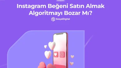 instagram beğeni satın almak algoritmayı bozar mı