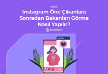 Instagram Öne Çıkanlara Sonradan Bakanları Görme