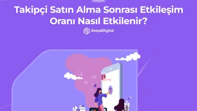 Takipçi Satın Alma Sonrası Etkileşim Oranı Nasıl Etkilenir