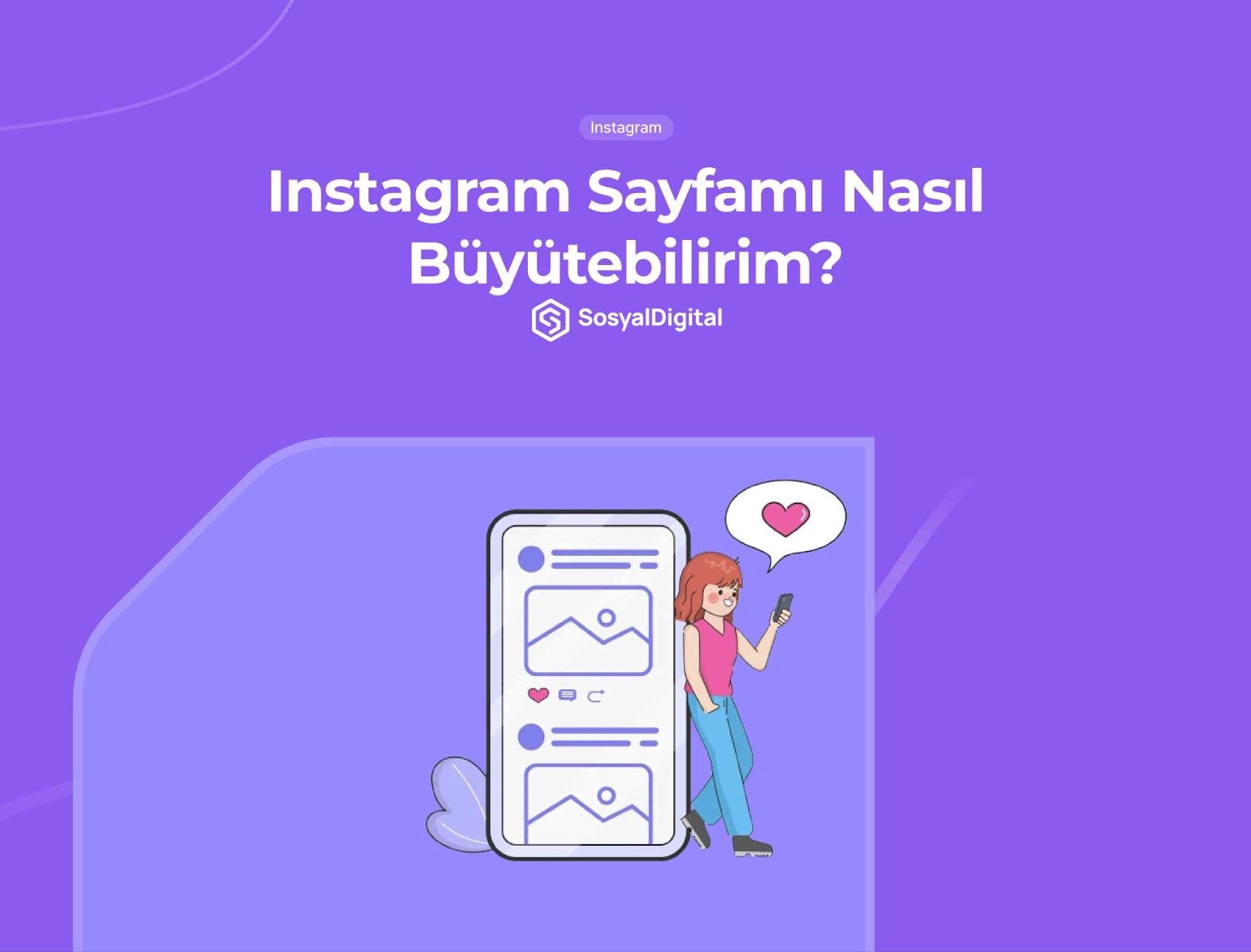Instagram Sayfamı Nasıl Büyütebilirim? (Adımlarıyla - 2026)