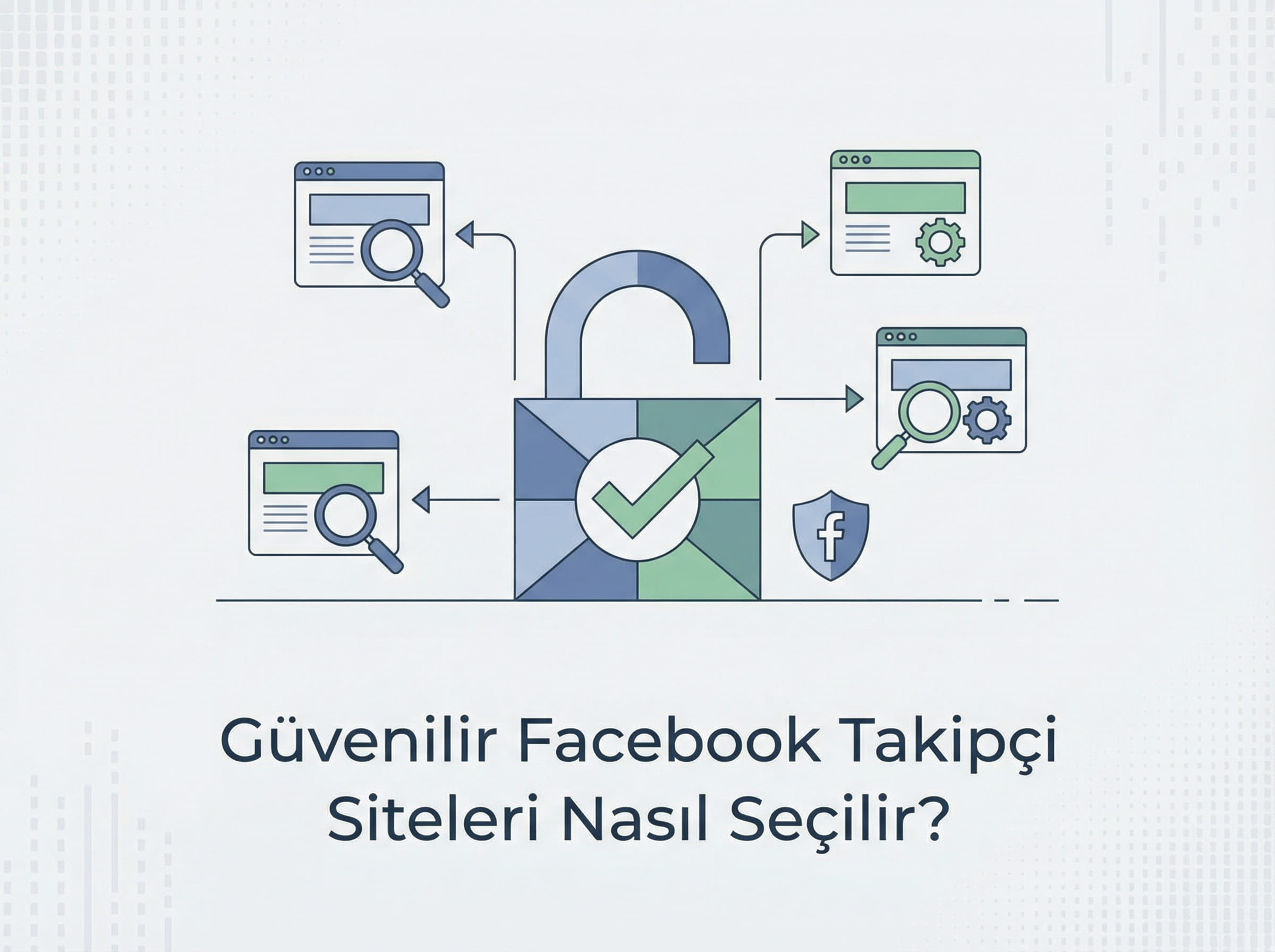Güvenilir Facebook Takipçi Siteleri Nasıl Seçilir?