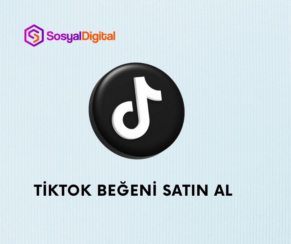 tiktok beğeni satın al