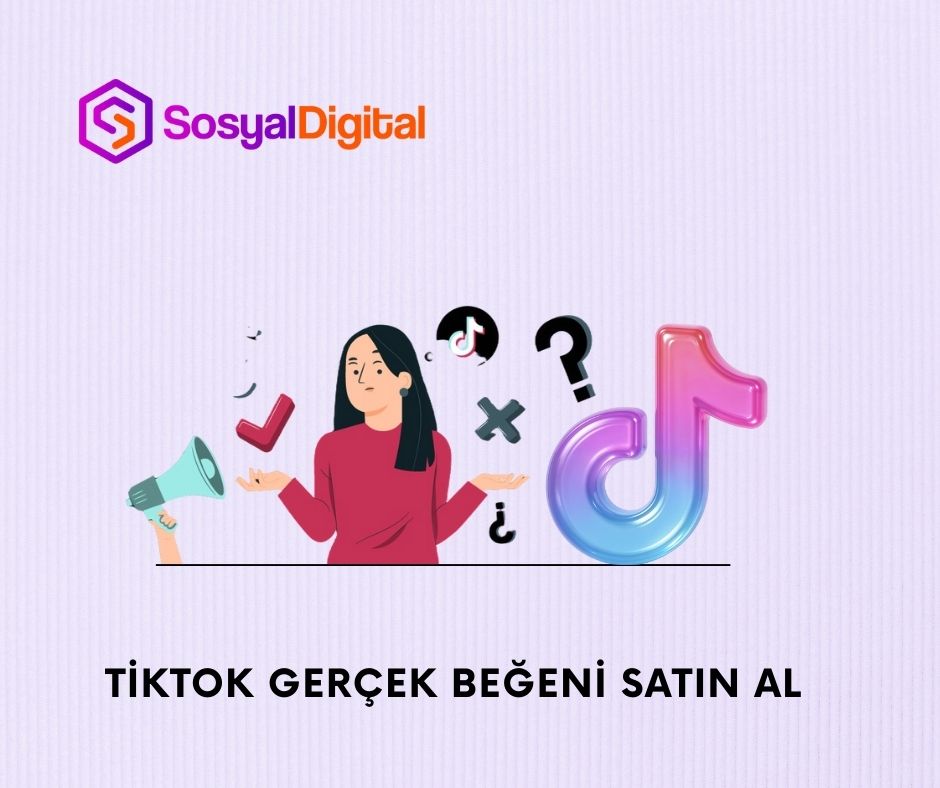 TikTok gerçek beğeni satın al