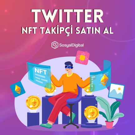 Nasıl Twitter NFT Takipçi Satın Alınır?