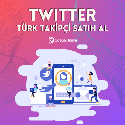 Twitter Premium Türk Takipçi Nasıl Satın Alınır?